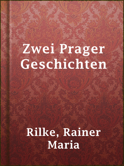 Upplýsingar um Zwei Prager Geschichten eftir Rainer Maria Rilke - Til útláns